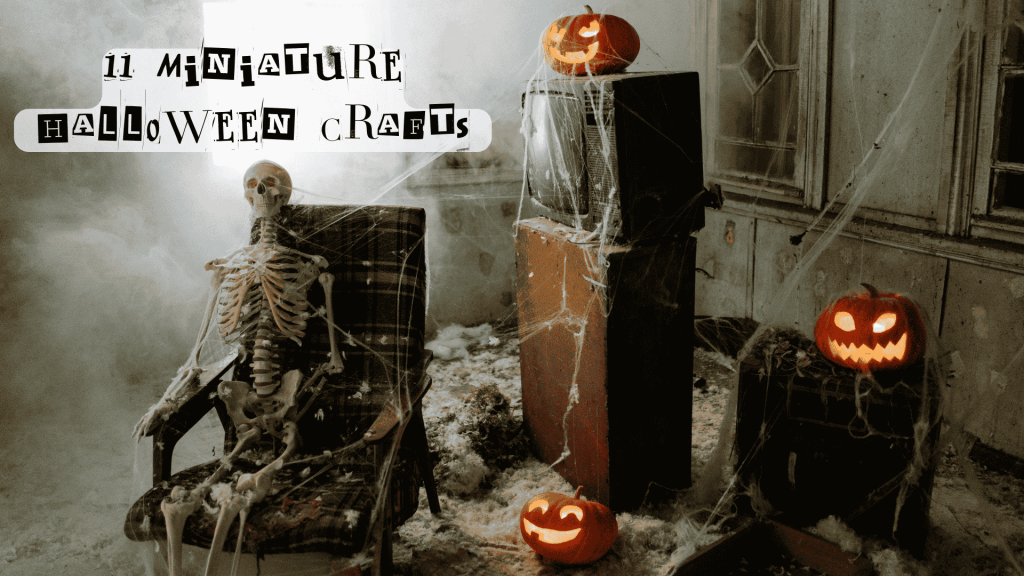 11 Miniature Halloween Crafts