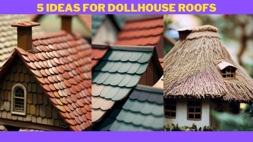 5 Best DIY Dollhouse Roof Ideas Another Tutorial
