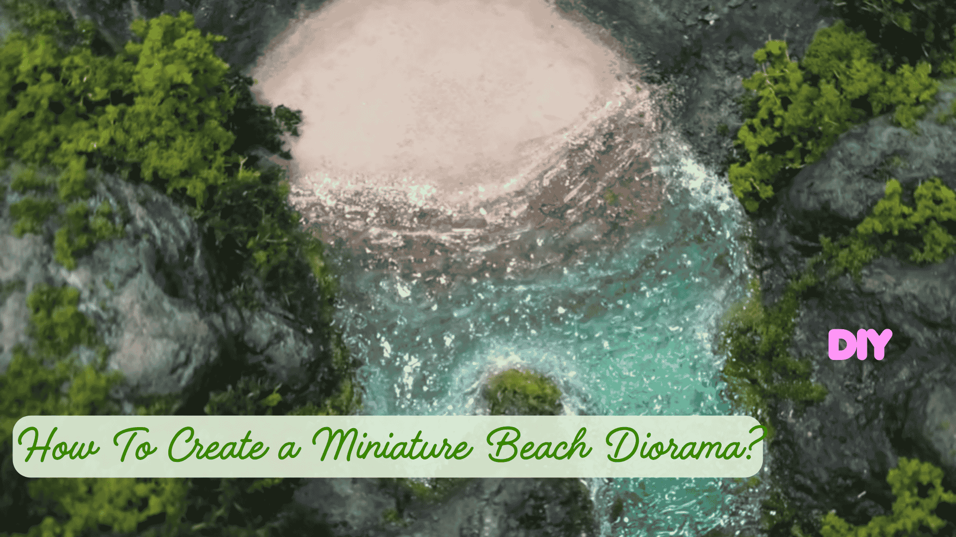 How to create a miniature beach diorama