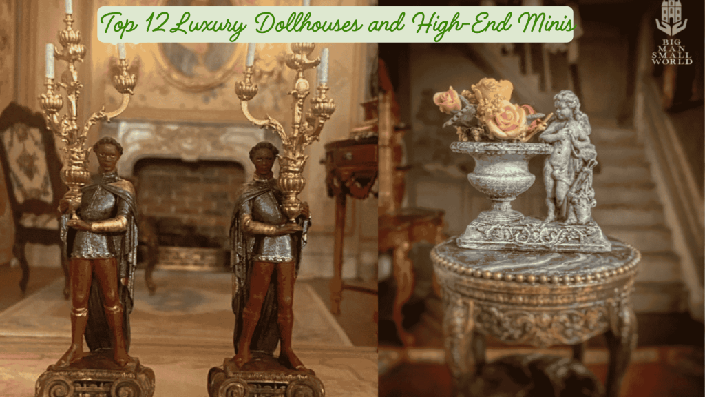 Luxury dollhouses and high end miniatures
