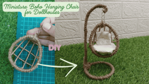 Miniature Boho Hanging Chair DIY for Dollhouses
