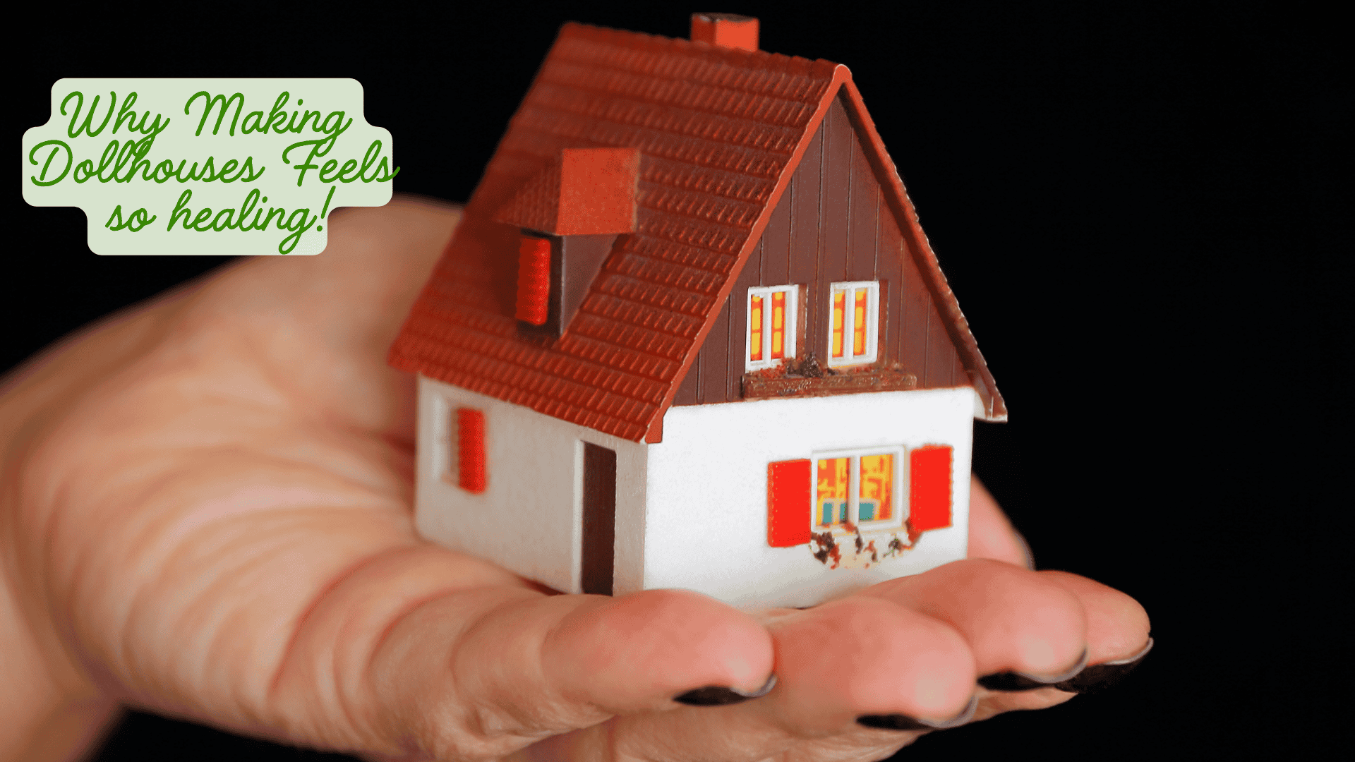 why making dollhouses feels so healing